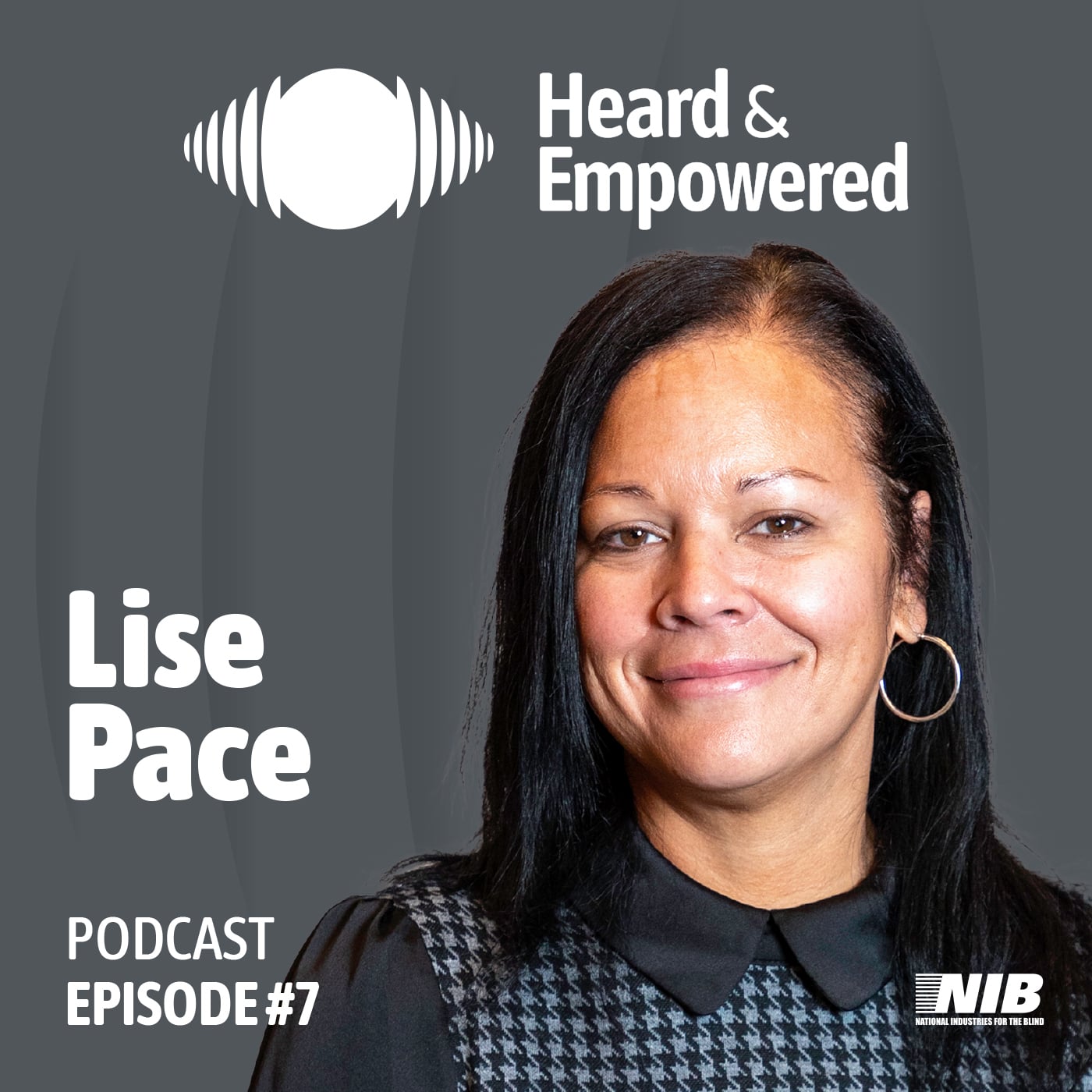 Ep #7: Lise Pace's Inspiring Path: Navigating Career Opportunities as BVI and Mindset Shifts to Rise from Volunteer to Executive Vice President in 15 Years!