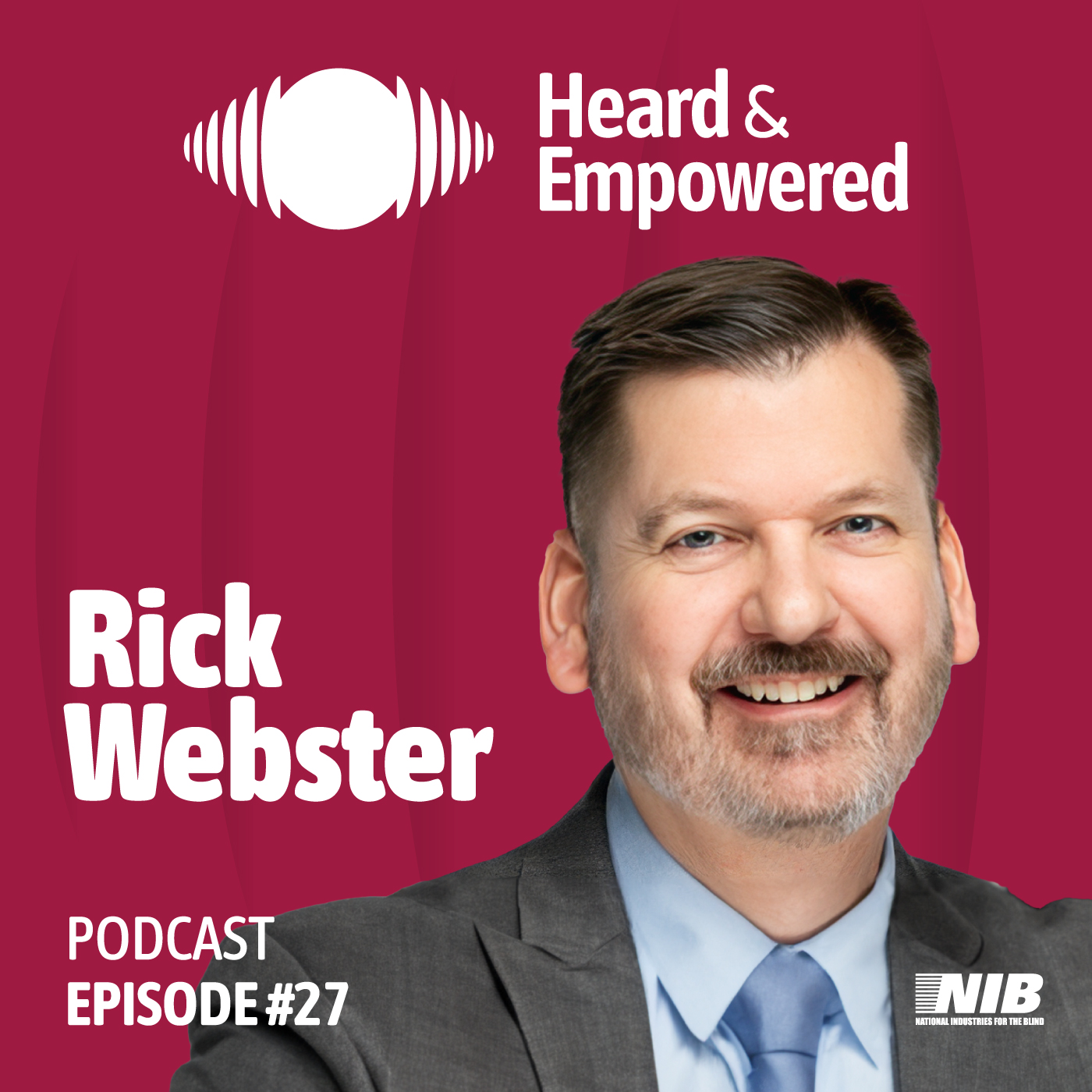 Ep #27: How BVI Advocates Can Make a Bigger Impact with NIB's VP of Public Policy, Rick Webster