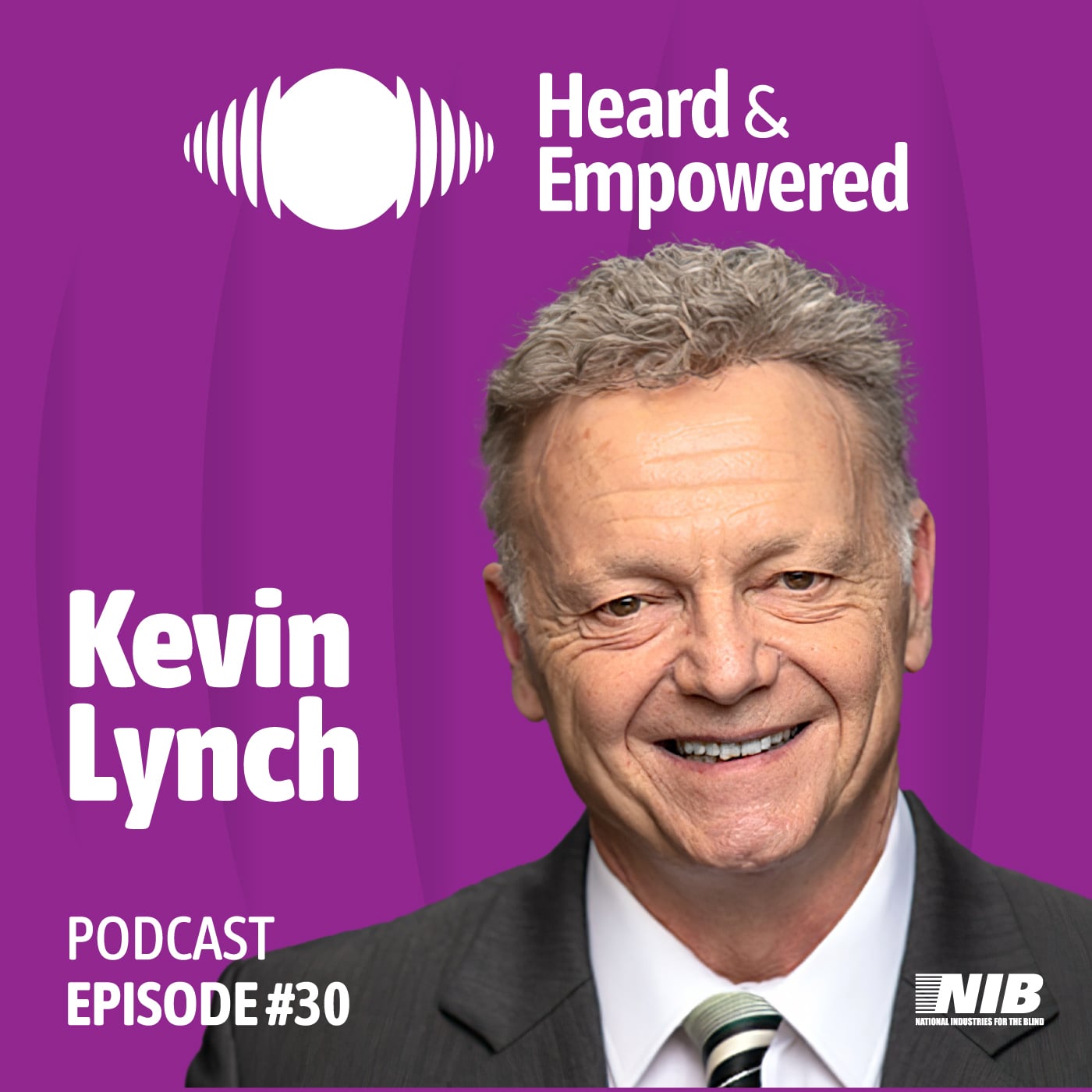 Ep #30: A Lasting Legacy of Employment Opportunities for the Blind and Visually Impaired with Kevin Lynch