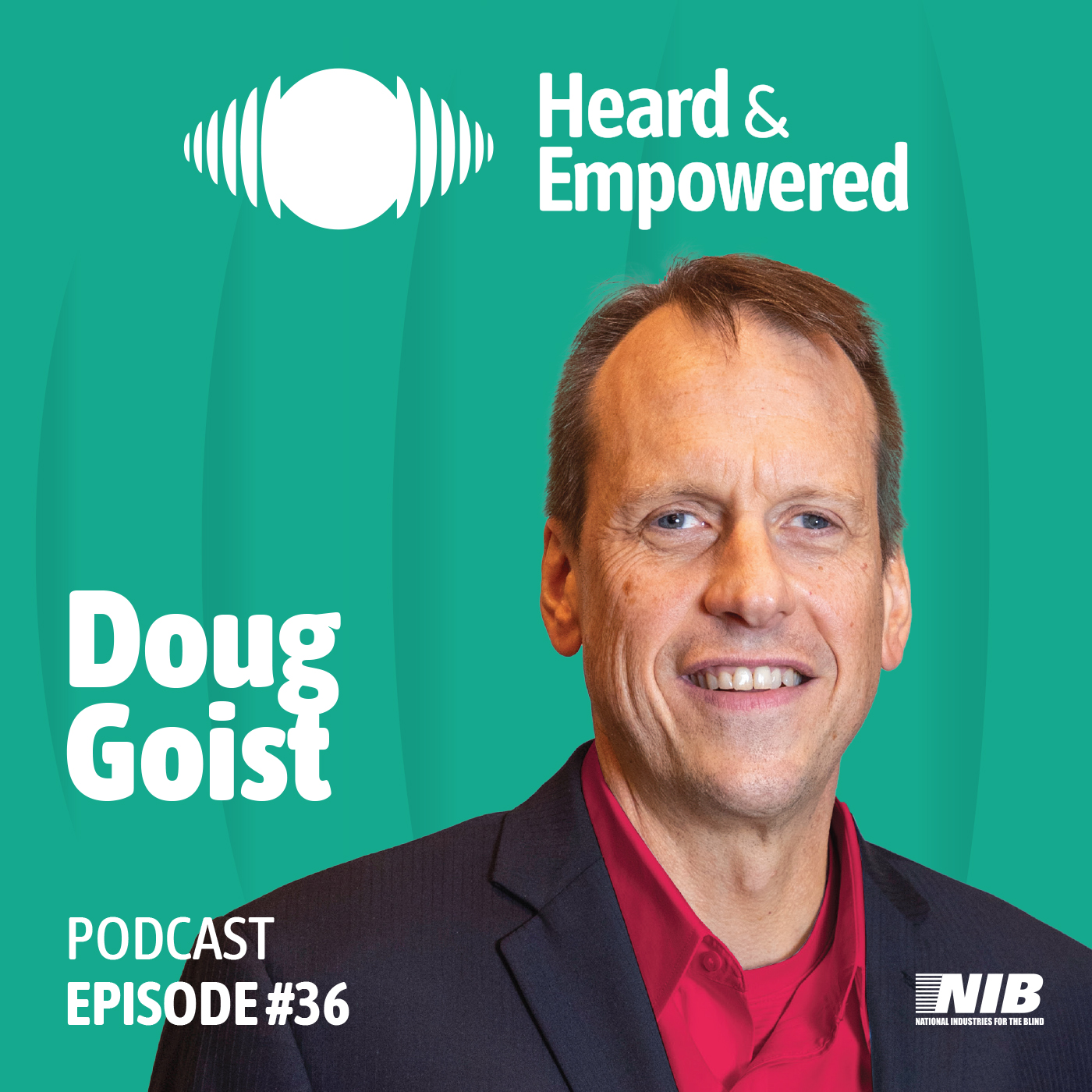 Ep #36: How AI is Changing Jobs and Creating Opportunities for People Who Are Blind with NSITE's Doug Goist
