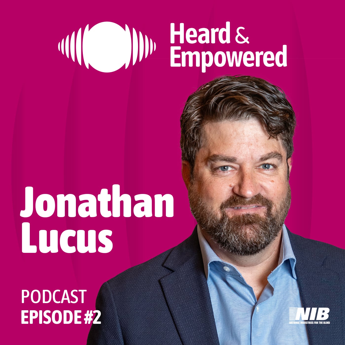 Ep #2: How NIB Works and How NSITE Connects the Blind to Job Opportunities with Dr. Jonathan Lucus